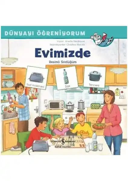 Evimizde Dünyayı Öğreniyorum: Çocuklar İçin Eğitici ve Geliştirici Kitap