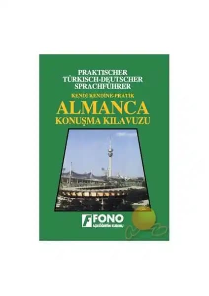 Fono Almanca Konuşma Kılavuzu: Günlük İletişim ve Pratik Dil Öğrenme Rehberi