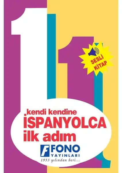 Fono İspanyolca İlk A<adı>m 1 (Cd'li): Temel İspanyolca Öğrenimi İçin Kapsamlı Bir Kaynak