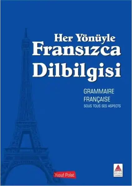Fransızca Dilbilgisi Kitabı Yusuf Polat'ın Eseri Üzerine Kapsamlı Bir İnceleme