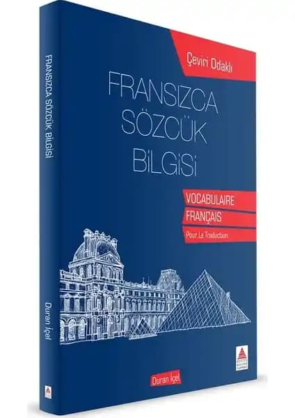 Fransızca Sözcük Bilgisi Kitabı: Dil Öğrenimi ve Öğretimi İçin Güçlü Bir Kaynak