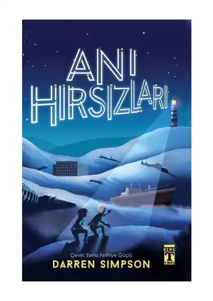 Genç Timaş Anı Hırsızları Darren Simpson'ın Macera Dolu Gençlik Romanı