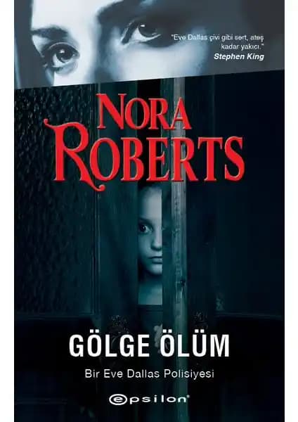 Gölge Ölüm Bir Eve Dallas Polisiyesi: Nora Roberts'in Modern Polisiye Romanı