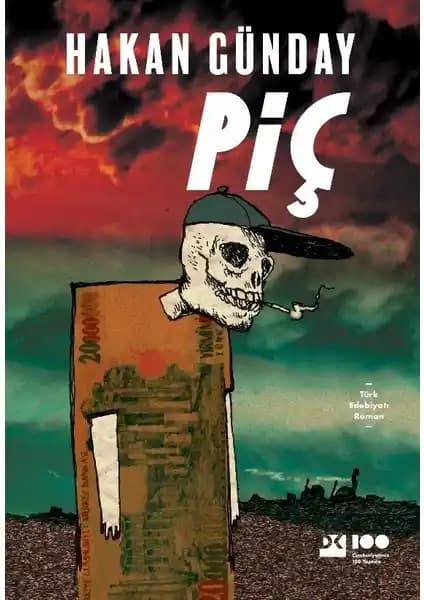 Hakan Günday'ın Piç Romanı Türk Edebiyatında Çarpıcı Bir İz Bırakıyor