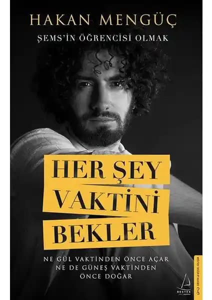 Hakan Mengüç’ün 'Her Şey Vaktini Bekler' Kitabıyla İçsel Dönüşüm Yolculuğu