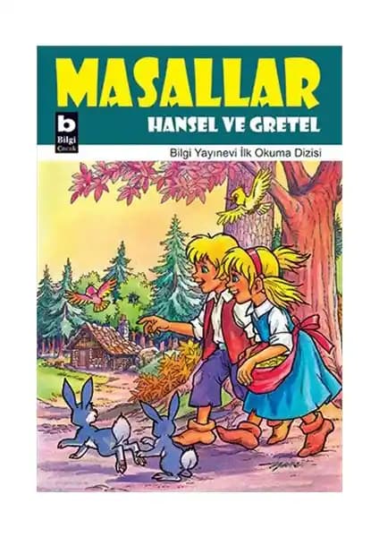 Hansel ve Gretel Masal Kitabı Çocuklar İçin Renkli ve Öğretici Okuma Deneyimi