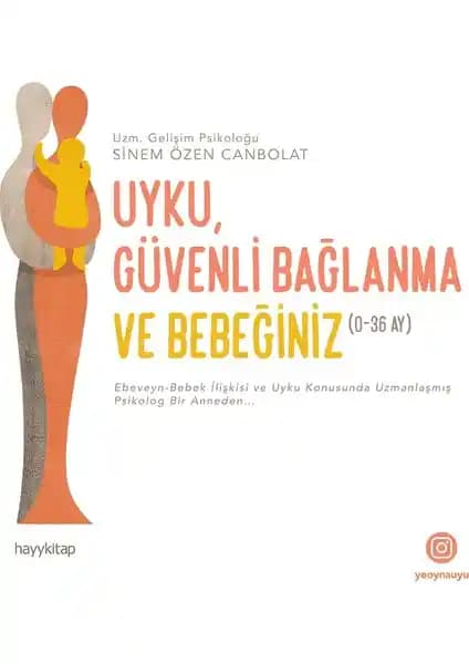 Hayy Kitap Uyku ve Güvenli Bağlanma Rehberi: Çocuk Gelişimi İçin Bilimsel ve Şefkatli Yaklaşımlar