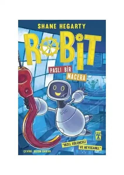 İlk Genç Timaş Robit 2 Paslı Bir Macera Çocuklar İçin Eğlenceli ve Öğretici Bir Hikaye