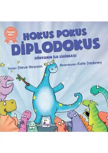 İndigo Çocuk Hokus Pokus Diplodokus: Dinozor Temalı Eğitici ve Eğlenceli Hikaye Kitabı