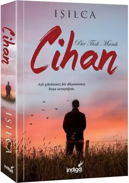 İndigo Kitap Cihan: Bir Türk Masalı'nın Teması ve Edebi Özellikleri Üzerine Analiz