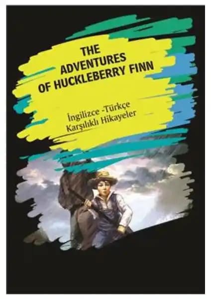 İngilizce Türkçe Çift Dilli Hikaye Kitabı Huckleberry Finn Macera ve Dil Öğrenimi İçin