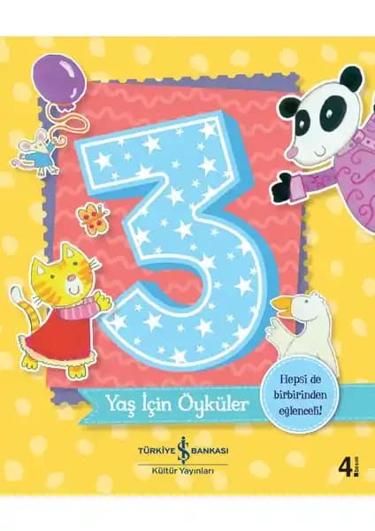 İş Bankası Kültür Yayınları 3 Yaş İçin Öyküler Melanie Joyce Renkli ve Öğretici Çocuk Kitabı