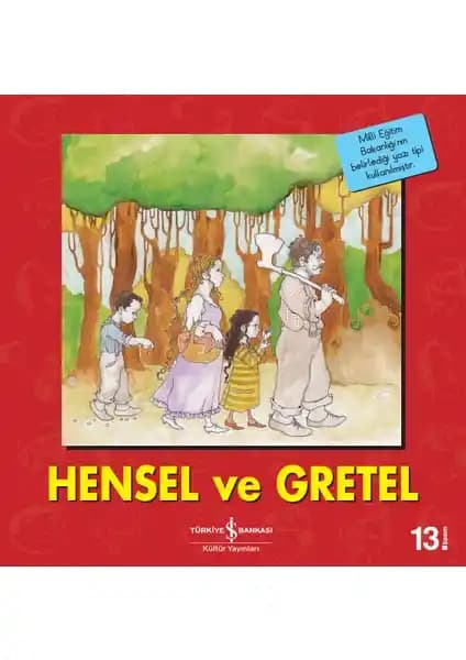 İş Bankası Kültür Yayınları Hensel ve Gretel - Çocuklar İçin Eğlenceli ve Öğretici Okuma Serisi