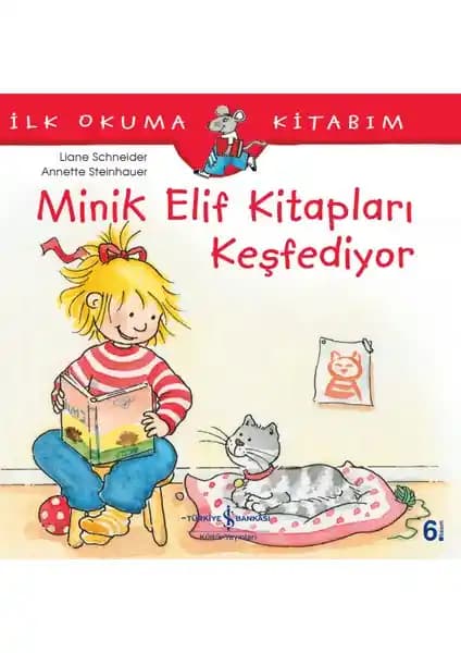 İş Bankası Kültür Yayınları Minik Elif Kitaplarıyla İlk Okuma Deneyimi