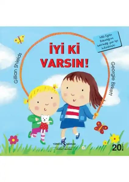 İş Bankası Kültür Yayınları'nın İyi Ki Varsın Serisi Çocuklar İçin Öğretici ve Eğlenceli Kitaplar