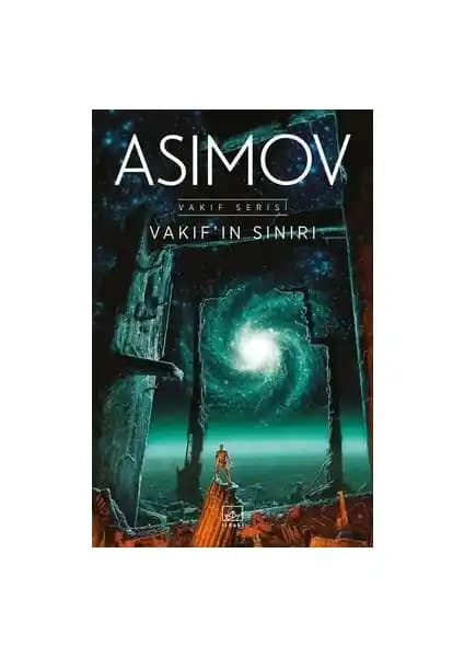 Isaac Asimov’un Vakıf Serisi: Bilim Kurgu Edebiyatının En Önemli Klasiği
