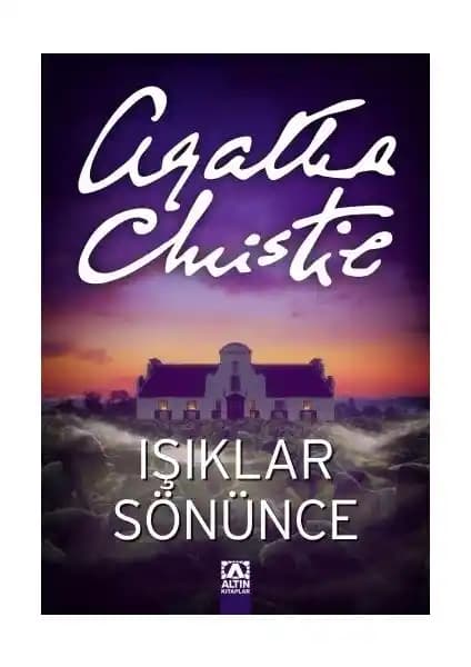 Işıklar Sönünce: Agatha Christie'nin Psikolojik ve Edebi Derinlikler İçeren Romanı