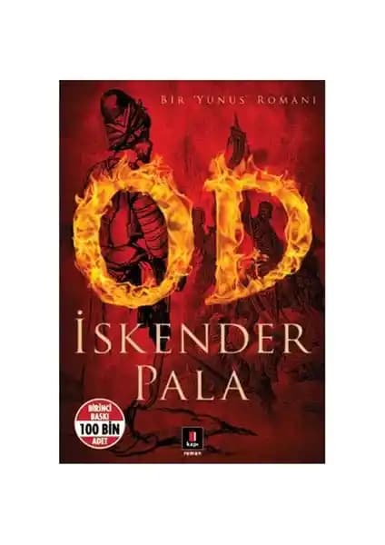 İskender Pala'nın Od Romanı: Yunus Emre'nin Hayatını ve Düşüncelerini Anlatan Tarihî Eser