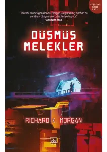 İthaki Yayınları'ndan Richard K. Morgan'ın Düşmüş Melekler Romanı Detayları ve Temaları