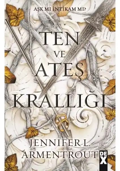 Jennifer L. Armentrout’un Dex Plus Ten ve Ateş Krallığı Kan ve Kül 2 Eseri İncelemesi