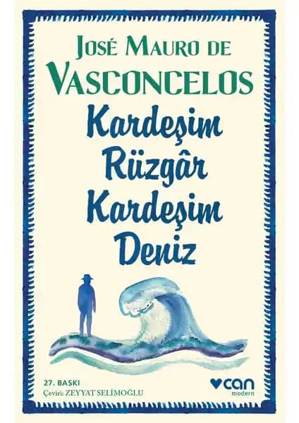 Jose Mauro de Vasconcelos'un Kardeşim Rüzgar Kardeşim Deniz Romanının Temaları ve Analizi