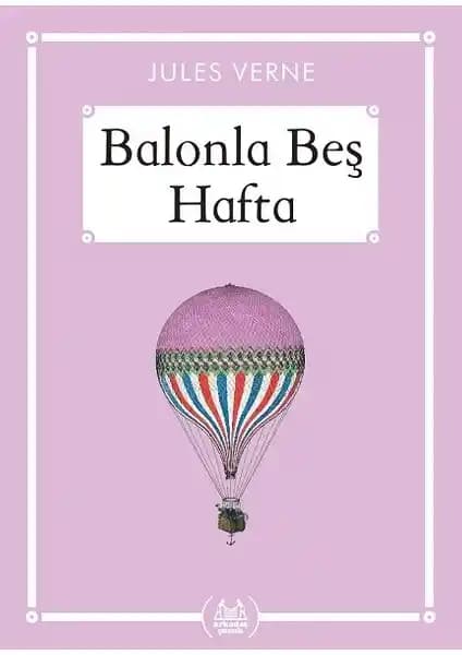 Jules Verne'in Balonla Beş Hafta Gökkuşağı: Macera ve Keşif Dolu Bir Çocuk Kitabı