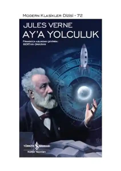 Jules Verne’in Ay’a Yolculuk Eseri: Bilim Kurgu ve Macera Dolu Bir Serüven