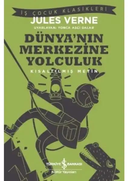 Jules Verne’in Dünya’nın Merkezine Yolculuk Kitabı Hakkında Detaylı Bilgi ve İnceleme