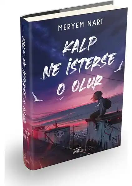 Kalp Ne Isterse O Olur: Derin Duygusal ve Felsefi Bir İçsel Yolculuk Romanı