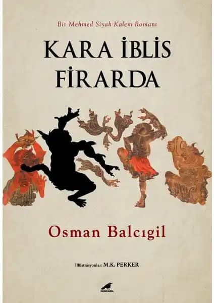 Kara İblis Firarda: Osman Balcıgil’in Tarih ve Ezoterik Unsurlarla Bezenmiş Sürükleyici Romanı