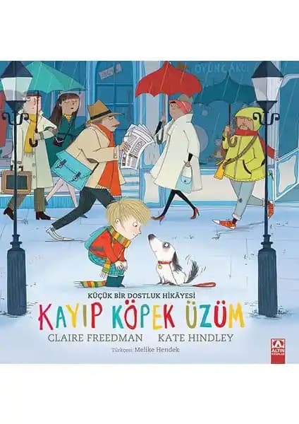 Kayıp Köpek Üzüm: Sıcacık Hikaye ve Kaliteli Çocuk Kitabı Analizi