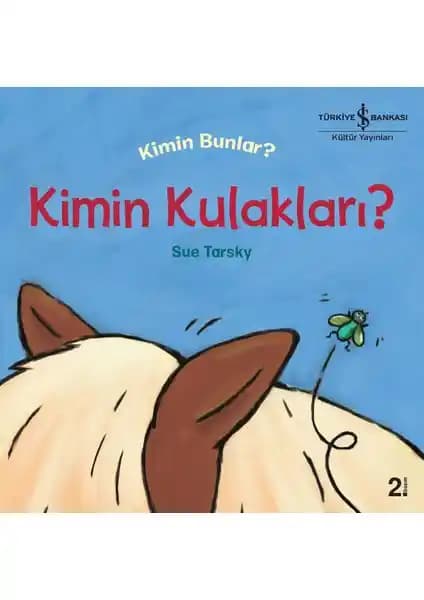 Kimin Kulakları Kimin Bunlar? Çocuklar İçin Eğitici ve Eğlenceli Bir Kitap