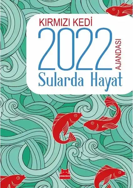 Kırmızı Kedi Yayınevi 2022 Ajandası Sularda Hayat Temasıyla Edebiyat ve Doğa Buluşması