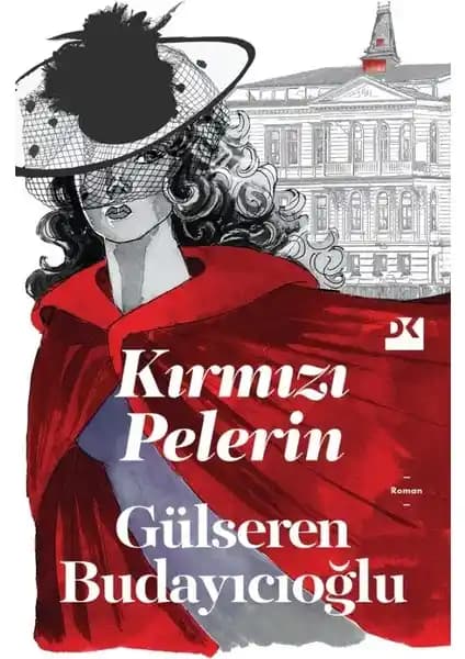 Kırmızı Pelerin: İnsan Psikolojisini Anlamaya Yönelik Derinlikli Bir Eser