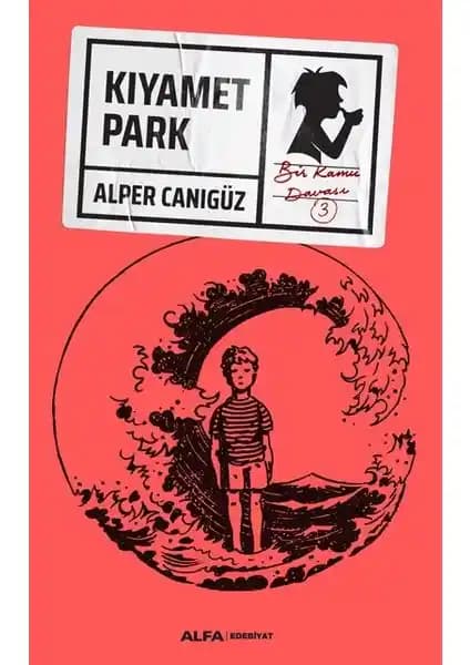 Kıyamet Park Bir Kamu Davası: Alper Canıgüz’ün Polisiye Eseri Analizi ve Temalar