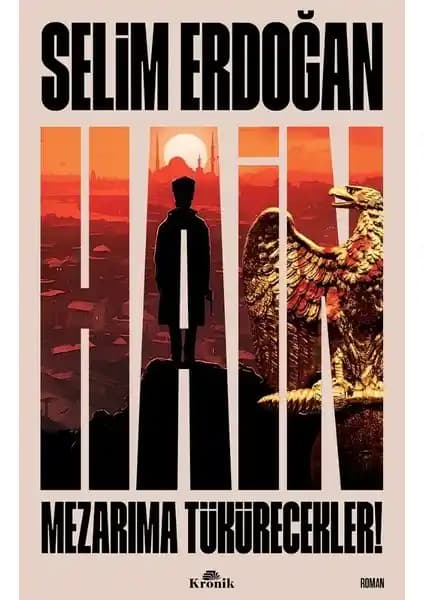 Kronik Yayıncılık'tan Selim Erdoğan'ın Tarih ve Edebiyatın Buluşması Romanı