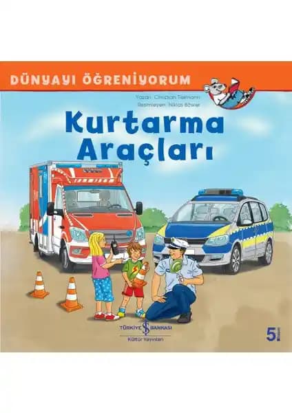 Kurtarma Araçları Dünyayı Öğreniyorum: Çocuklar İçin Eğitici ve Eğlenceli Kitap