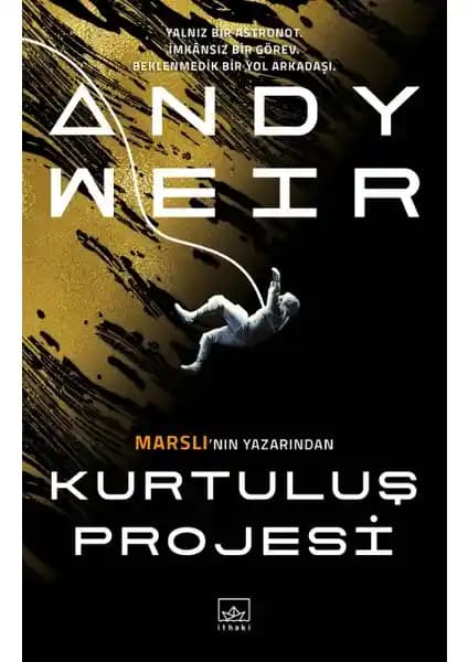 Kurtuluş Projesi: Andy Weir'in Bilim Kurgu ve Macera Dolu Yeni Eseri