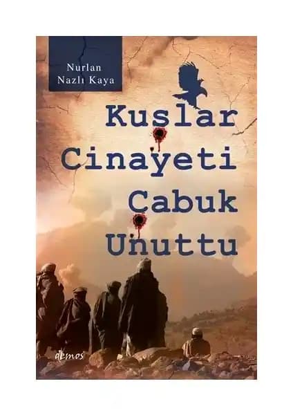 Kuşlar Cinayeti Çabuk Unuttu Eseri Üzerine Derinlemesine Bir Analiz ve Değerlendirme