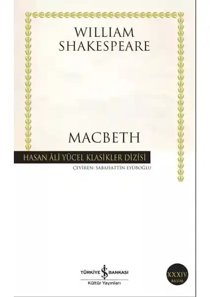 Macbeth Eseri İncelemesi: Shakespeare'in Güç ve Hırs Temalı Klasik Trajedisi
