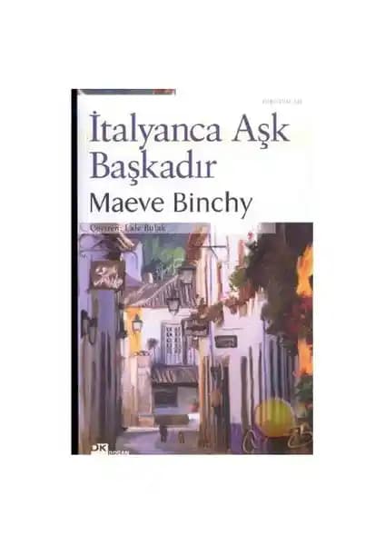 Maeve Binchy'nin İtalyanca Aşk Başkadır Romanı Türkçe Basımı ve İncelemeleri