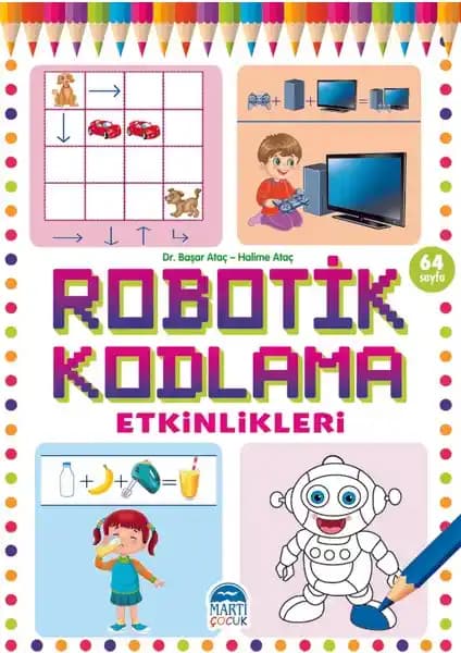 Martı Çocuk Yayınları Robotik Kodlama Etkinlikleri Kitabı Çocukların Gelişimine Katkı Sağlar