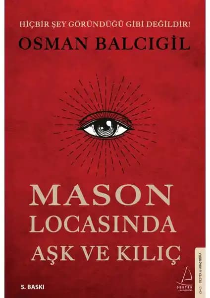 Mason Locasında Aşk ve Kılıç Osman Balcıgil'in Tarih ve Gizem Dolu Romanı