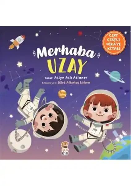 Merhaba Uzay Çocuk Kitabı: Eğlenceli ve Eğitici Uzay Temalı Hikaye Kitabı