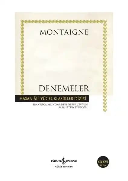 Michel de Montaigne’nin Denemeleri İnsan Doğasının Derinliklerine Yolculuk