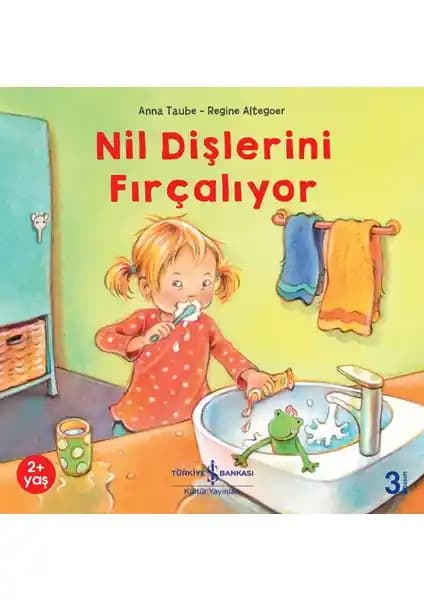 Nil Dişlerini Fırçalayabilir: Çocuklar İçin Eğitici Diş Sağlığı Kitabı