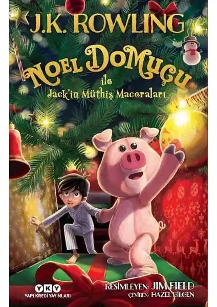 Noel Domuçu ile Jack’in Maceraları: Sevgi, Dostluk ve Umut Temalı Çocuk Kitabı