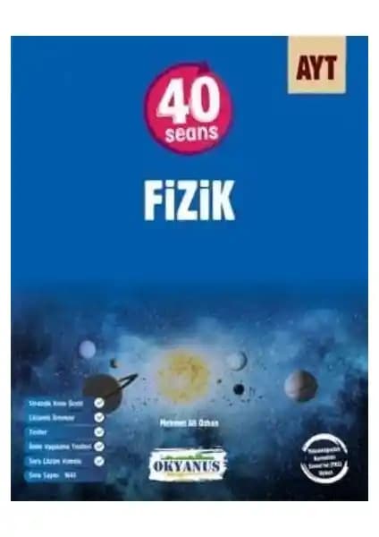 Okyanus Yayınları AYT 40 Seans Fizik Kitabı: Üniversite Hazırlık İçin Kapsamlı Rehber