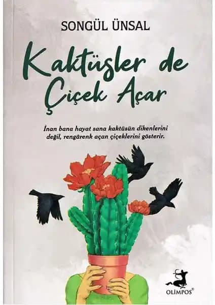Olimpos Kaktüsler De Çiçek Açar Kitabı: İçsel Güç ve Umut Dolu Mesajlar