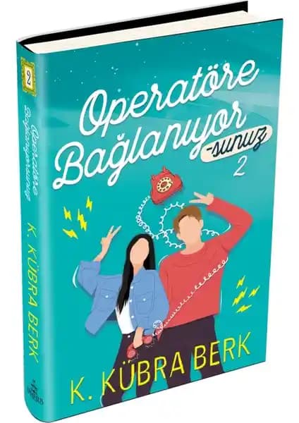 Operatöre Bağlanı<yor>sunuz 2 Kitabı: Romantik Hikaye ve Koleksiyon Değeri Taşıyan Ciltli Eser
